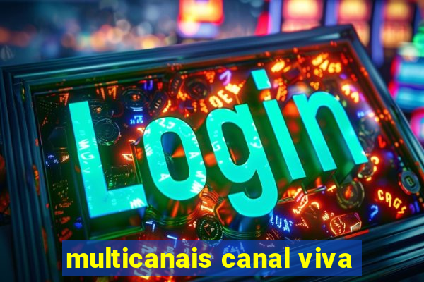 multicanais canal viva